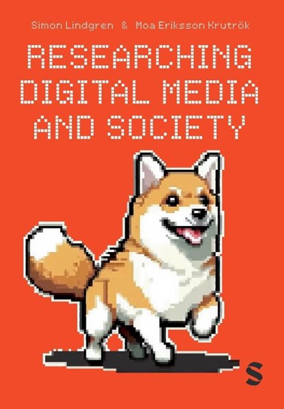 Researching Digital Media and Society, LINDGREN,  Simon ; Krutrok, Moa Eriksson - Paperback - 9781529605167