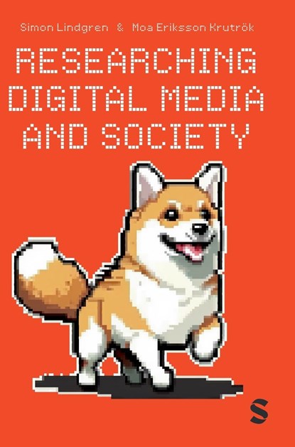 Researching Digital Media and Society, LINDGREN,  Simon ; Krutrok, Moa Eriksson - Gebonden - 9781529605174