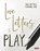 Love Letters to Play, Bottrill - Gebonden - 9781529608014