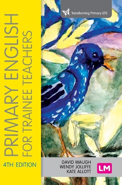 Primary English for Trainee Teachers, David Waugh ; Wendy Jolliffe ; Kate Allott - Gebonden - 9781529611052