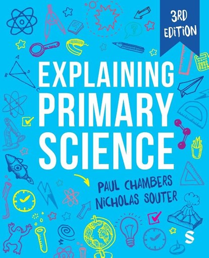 Explaining Primary Science, CHAMBERS,  Paul ; Souter, Nicholas - Paperback - 9781529618686