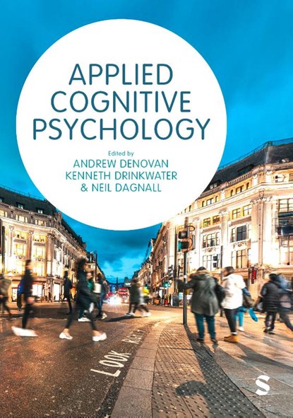 Applied Cognitive Psychology, Andrew Denovan ; Kenneth G. Drinkwater ; Neil Dagnall - Paperback - 9781529619416