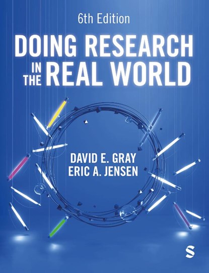 Doing Research in the Real World, David E. Gray ; Eric A. Jensen - Paperback - 9781529621495