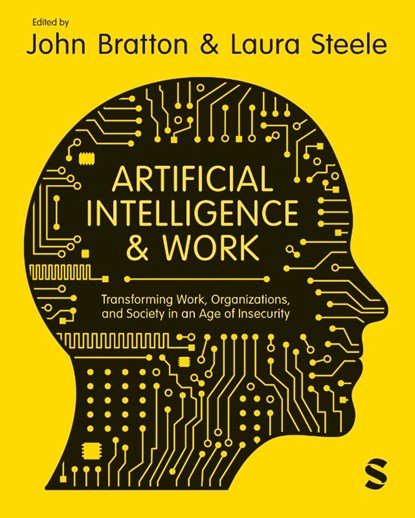 Artificial Intelligence and Work, John Bratton ; Laura Steele - Gebonden - 9781529667240