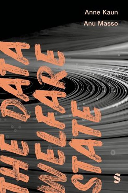 The Data Welfare State, Anne Kaun ; Anu Masso - Gebonden - 9781529667806
