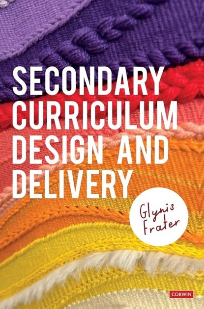 Secondary Curriculum Design and Delivery, Glynis Frater - Gebonden - 9781529668124
