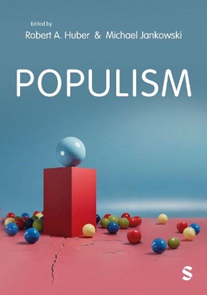 Populism, Robert Alexander Huber ; Michael Jankowski - Paperback - 9781529669862