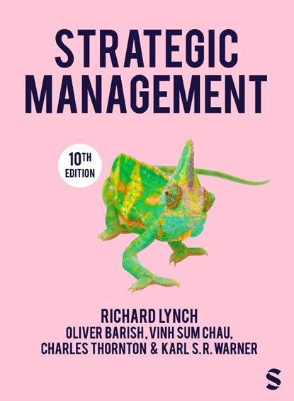 Strategic Management, LYNCH,  Richard ; Barish, Oliver ; Chau, Vinh Sum ; Thornton, Charles - Paperback - 9781529672558