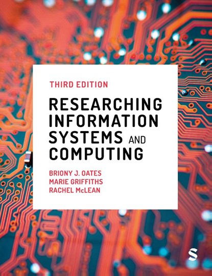 Researching Information Systems and Computing, Briony J Oates ; Marie Griffiths ; Rachel McLean - Paperback - 9781529682939
