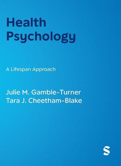 Health Psychology, Julie M. Gamble-Turner ; Tara J. Cheetham-Blake - Gebonden - 9781529682960