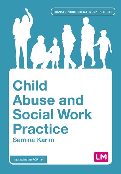 Child Abuse and Social Work Practice, Samina Karim - Paperback - 9781529682977