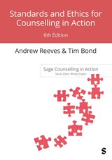 Standards and Ethics for Counselling in Action - Andrew Reeves ; Tim Bond - 9781529683073