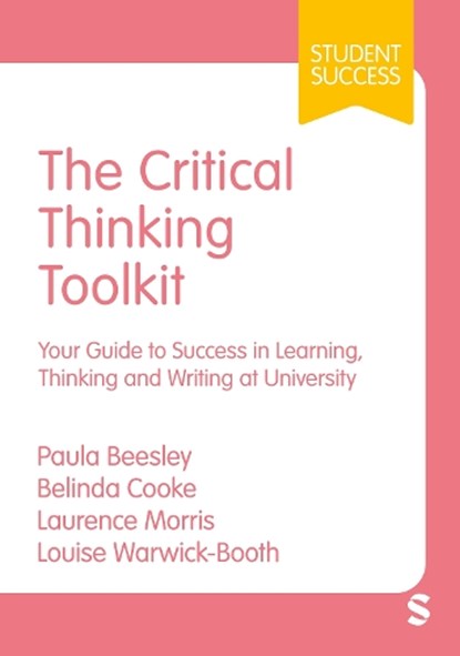 The Critical Thinking Toolkit, Paula Beesley ; Belinda Cooke ; Laurence Morris ; Louise Warwick-Booth - Gebonden - 9781529683196