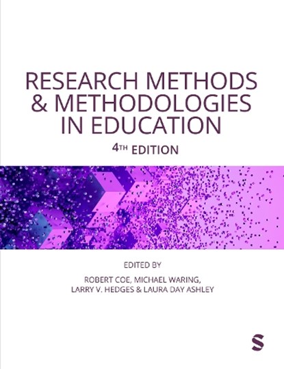 Research Methods and Methodologies in Education, Robert Coe ; Michael Waring ; Larry V. Hedges - Paperback - 9781529685329