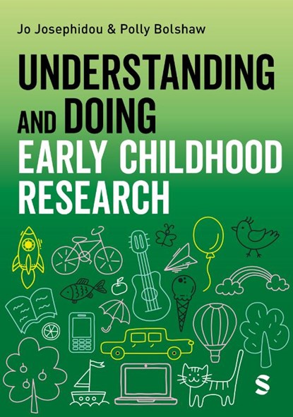 Understanding and Doing Early Childhood Research, Jo Josephidou ; Polly Bolshaw - Paperback - 9781529690460