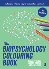 The Biopsychology Colouring Book - Suzanne Higgs ; Alison Cooper ; Jonathan Lee - 9781529690941