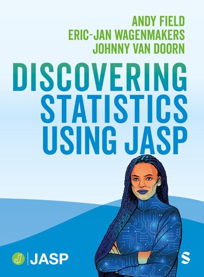 Discovering Statistics Using JASP, Andy Field ; Johnny van Doorn ; Eric-Jan Wagenmakers - Paperback - 9781529691436