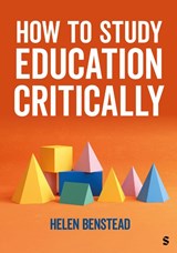 How to Study Education Critically - Helen Benstead - 9781529693379