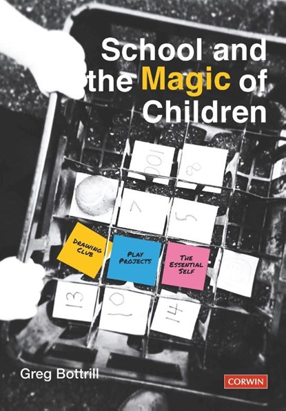 School and the Magic of Children, BOTTRILL,  Greg - Paperback - 9781529709841