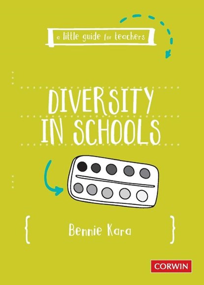A Little Guide for Teachers: Diversity in Schools, KARA,  Bennie - Paperback - 9781529718546