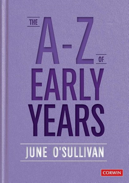 The A to Z of Early Years, O'SULLIVAN,  June - Paperback - 9781529724066