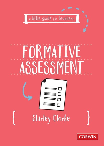 A Little Guide for Teachers: Formative Assessment, Shirley Clarke - Paperback - 9781529726558