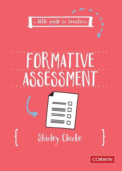 A Little Guide for Teachers: Formative Assessment, CLARKE,  Shirley - Paperback - 9781529726558