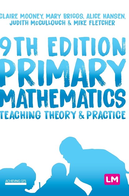 Primary Mathematics: Teaching Theory and Practice, Mooney - Gebonden - 9781529726923