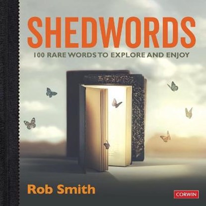 Shedwords 100 words to explore, Rob Smith - Paperback - 9781529729924