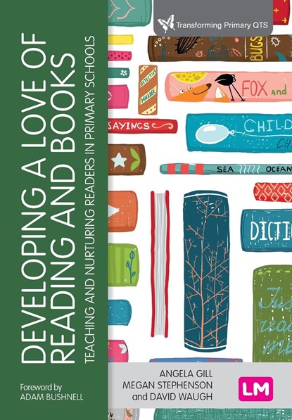 Developing a Love of Reading and Books, GILL,  Angela ; Stephenson, Megan ; Waugh, David - Paperback - 9781529729993