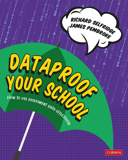 Dataproof Your School, SELFRIDGE,  Richard ; Pembroke, James - Paperback - 9781529730340