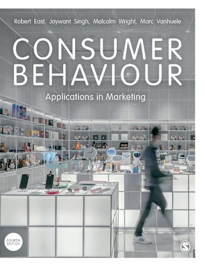 Consumer Behaviour, EAST,  Robert ; Singh, Jaywant ; Wright, Malcolm ; Vanhuele, Marc - Paperback - 9781529730838