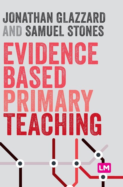 Evidence Based Primary Teaching, Glazzard - Gebonden - 9781529741933