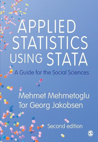 Applied Statistics Using Stata, MEHMETOGLU,  Mehmet ; Jakobsen, Tor Georg - Paperback - 9781529742565