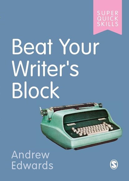 Beat Your Writer's Block, Andrew Edwards - Paperback - 9781529742701