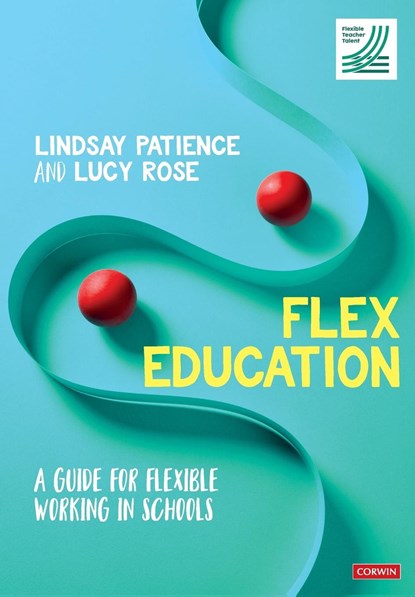 Flex Education, Lindsay Patience ; Lucy Rose - Paperback - 9781529744866
