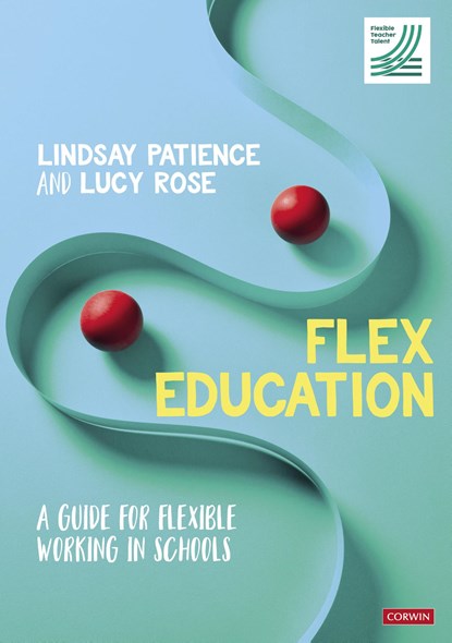 Flex Education, Lindsay Patience ; Lucy Rose - Gebonden - 9781529744873