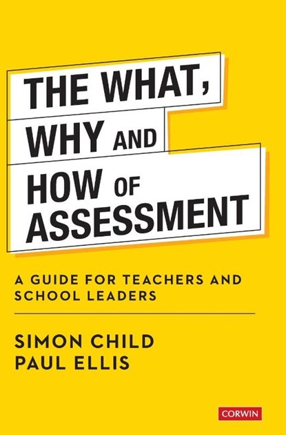 The What, Why and How of Assessment, Child - Gebonden - 9781529752557
