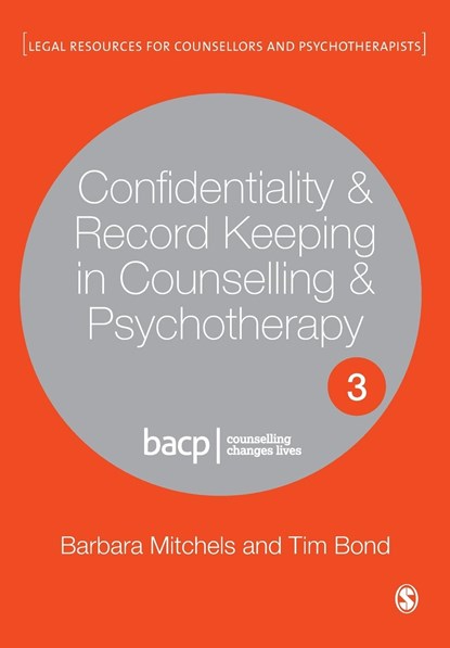 Confidentiality & Record Keeping in Counselling & Psychotherapy, Barbara Mitchels ; Tim Bond - Paperback - 9781529752571