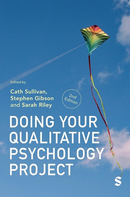 Doing Your Qualitative Psychology Project, SULLIVAN,  Cath ; Gibson, Stephen ; Riley, Sarah - Gebonden - 9781529754414