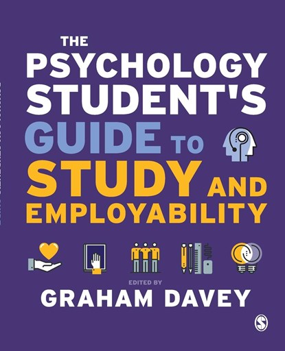 The Psychology Student’s Guide to Study and Employability, Graham C. L. Davey - Paperback - 9781529758054
