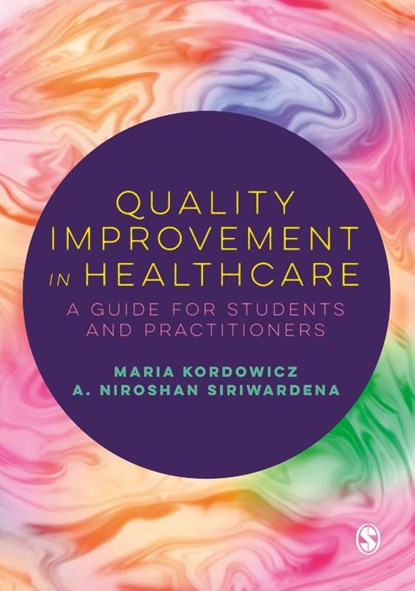 Quality Improvement in Healthcare, KORDOWICZ,  Maria ; Siriwardena, A. Niroshan - Paperback - 9781529762600
