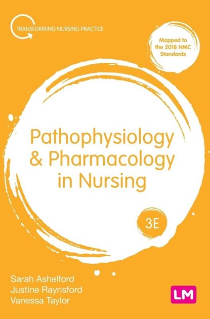 Pathophysiology and Pharmacology in Nursing, Sarah Ashelford ; Justine Raynsford ; Vanessa Taylor - Gebonden - 9781529768503