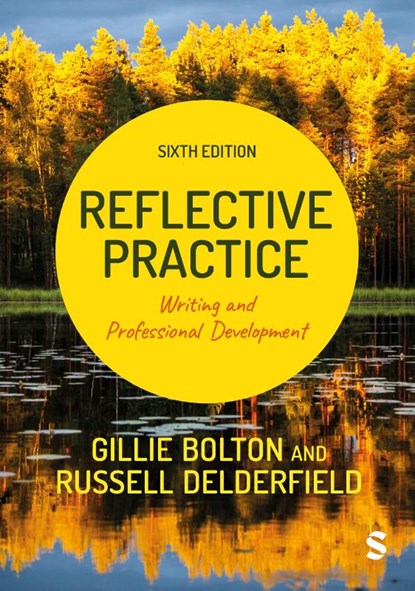 Reflective Practice, Gillie E J Bolton ; Russell Delderfield - Paperback - 9781529768763
