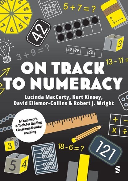 On Track to Numeracy, Lucinda MacCarty ; Kurt Kinsey ; David Ellemor-Collins ; Robert J Wright - Paperback - 9781529770827