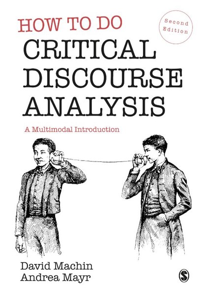 How to Do Critical Discourse Analysis, MACHIN,  David ; Mayr, Andrea - Paperback - 9781529772982