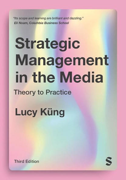 Strategic Management in the Media, KUNG,  Lucy - Paperback - 9781529773699