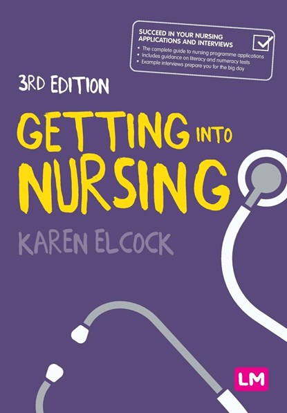 Getting into Nursing, KAREN,  BSc, MSc, PGDip, CertEdFE, RN, RNT, FHEA Elcock - Paperback - 9781529779233