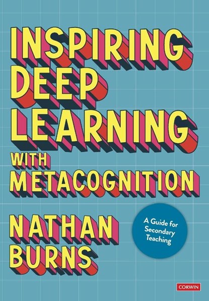 Inspiring Deep Learning with Metacognition, BURNS,  Nathan - Paperback - 9781529789713