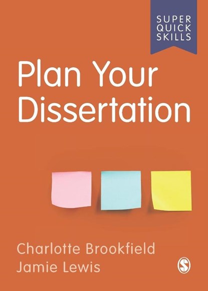 Plan Your Dissertation, BROOKFIELD,  Charlotte ; Lewis, Jamie - Paperback - 9781529790825